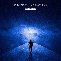 Elevation - Dreams and Vision