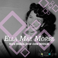 Ella Mae Morse - Rare Oldies: Cow-Cow Boogie