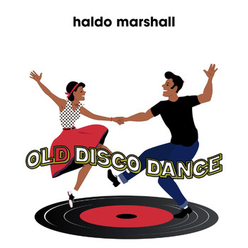 Haldo Marshall - Old Disco Dance
