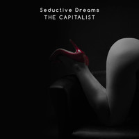 The Capitalist - Seductive Dreams