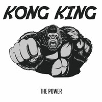Kong King - The Power