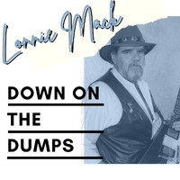 Lonnie Mack - Down on the Dumps - Lonnie Mack