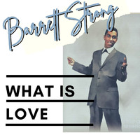 Barrett Strong - What Is Love - Barrett Strong