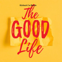 Richard Le Monde - The Good Life