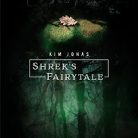 Kim Jonas - Shrek's Fairytale