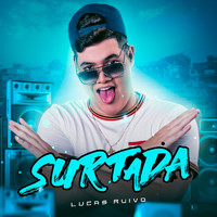 Lucas Ruivo - Surtada (Explicit)