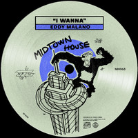 Eddy Malano - I Wanna
