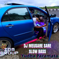 Yudha Paramata - Dj Meusare Sare Slow Bass