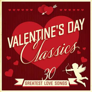 Various Artists - Valentine's Day Classics: 30 Greatest Love Songs