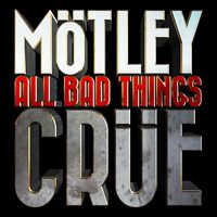 Mötley Crüe - All Bad Things (Explicit)