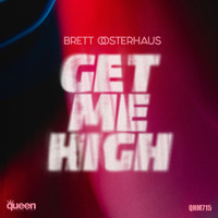 Brett Oosterhaus - Get Me High