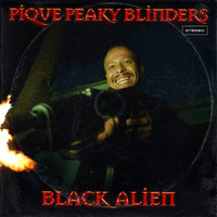 Black Alien - Pique Peaky Blinders
