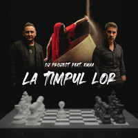 DJ Project - La Timpul Lor (Extended)