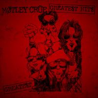 Mötley Crüe - Greatest Hits (Deluxe [Explicit])