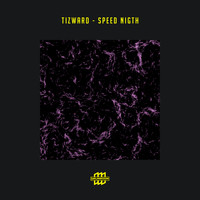 Tizward - Speed Nigth