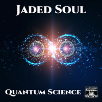 Jaded Soul - Quantum Science