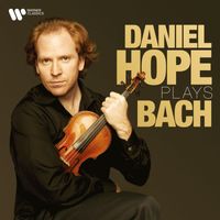 Daniel Hope - Daniel Hope Plays Bach