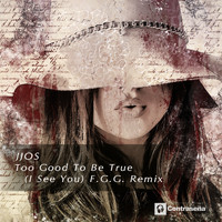 Jjos - Too Good to Be True (I See You)