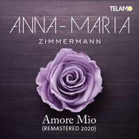 Anna-Maria Zimmermann - Amore mio (2020 Remaster)