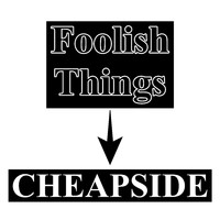 Foolish Things - Cheapside