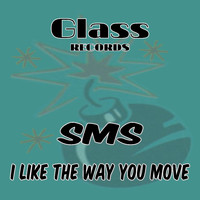 SMS - I Like the Way You Move
