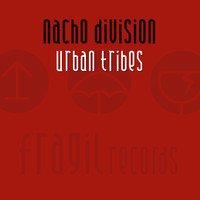Nacho Division - Urban Tribes