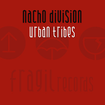Nacho Division - Urban Tribes