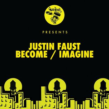 Justin Faust - Become / Imagine