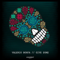 Valerio Bonfa - Give Some EP