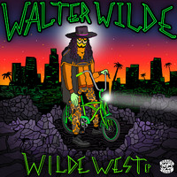 Walter Wilde - Wilde West EP
