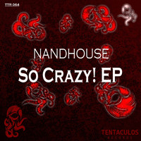 Nandhouse - So Crazy! EP