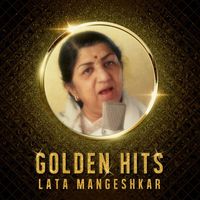 Lata Mangeshkar - Lata Mangeshkar Golden Hits