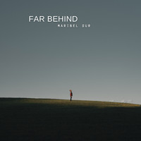 Maribel Sur - Far Behind