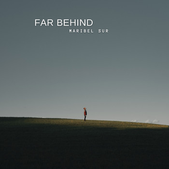 Maribel Sur - Far Behind