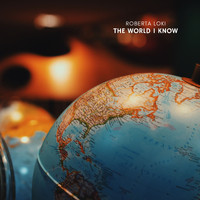Roberta Loki - The World I Know