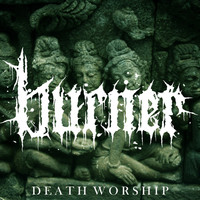 Burner - Death Worship (Explicit)