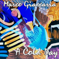 Marco Giaccaria - A Cold Day
