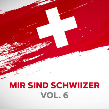Various Artists - Mir sind Schwiizer, Vol. 6