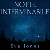 Eva Jones - Notte Interminabile