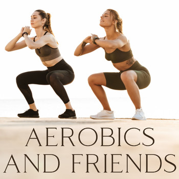 Various Artists - Aerobics and Friends