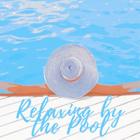 Vários Artistas - Lofi Relaxing by the Pool