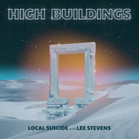 Local Suicide - High Buildings