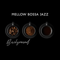 Alternative Jazz Lounge - Mellow Bossa Jazz Background: Music for Cafes and Restaurants, Nice Moments, Easy Listening Jazz