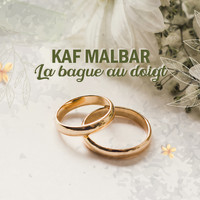 Kaf Malbar - La bague au doigt