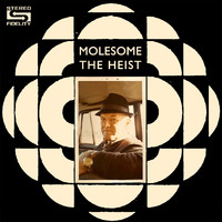 Molesome - The Heist