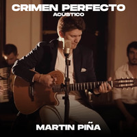 Martín Piña - Crimen Perfecto (Versión Acústica)