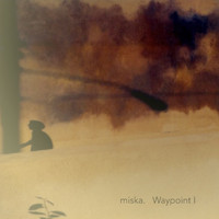 miska. - Waypoint I