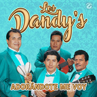 Los Dandy'S - Adorándote Me Voy
