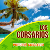 Los Corsarios - Popurrí Corsario