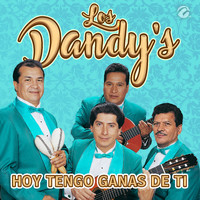 Los Dandy'S - Hoy Tengo Ganas de Ti